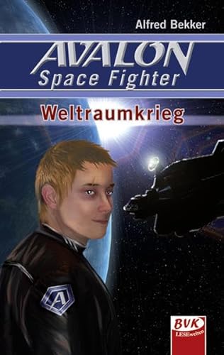 AVALON Space Fighter - Weltraumkrieg von BVK Buch Verlag Kempen GmbH